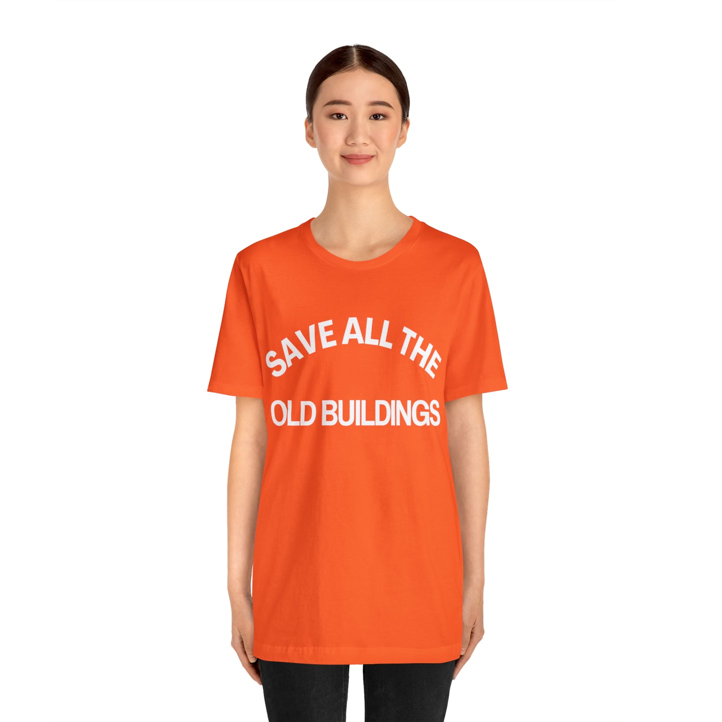Save all the Old Buildings | Unisex T-Shirt