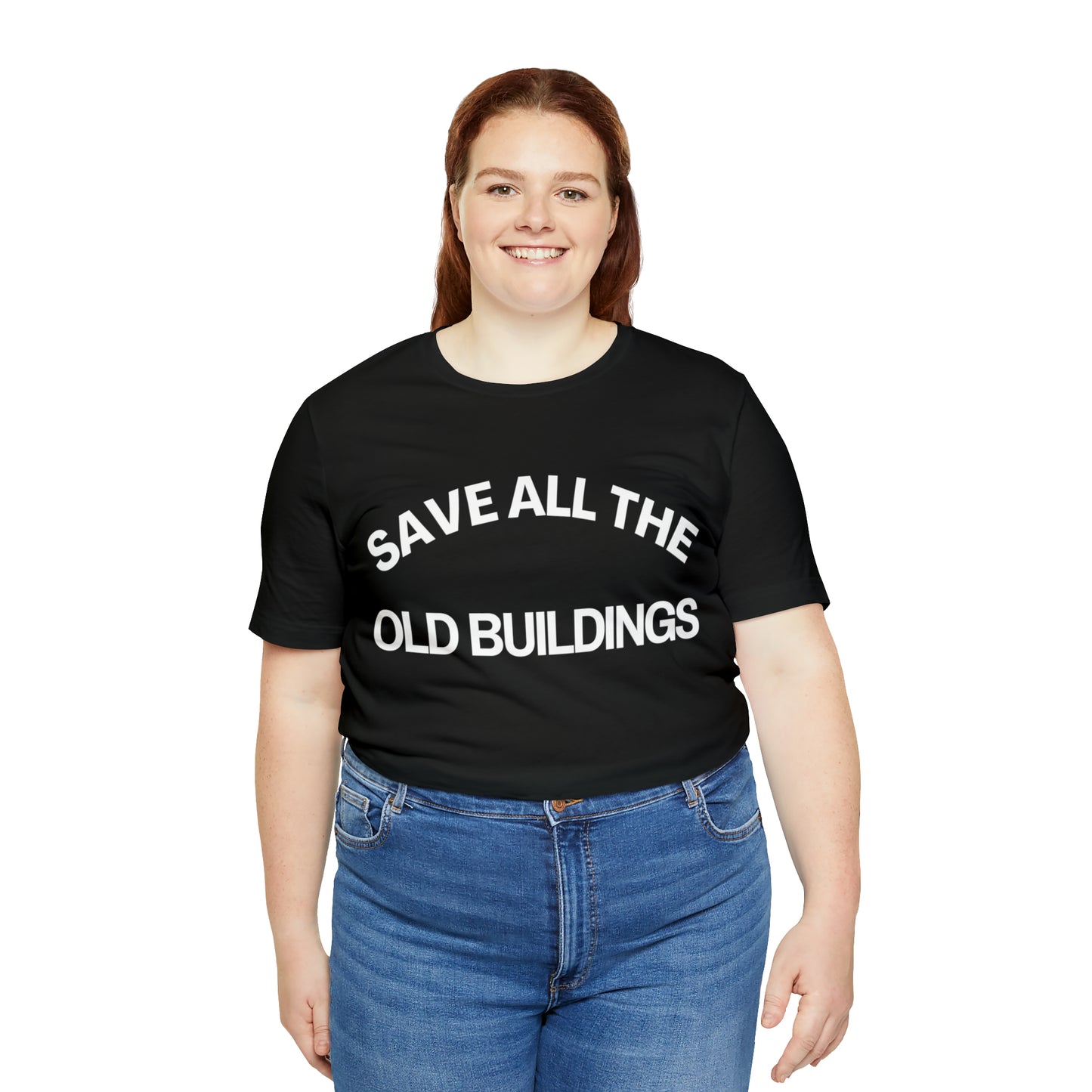 Save all the Old Buildings | Unisex T-Shirt